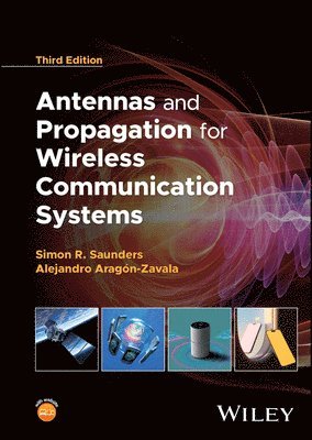 Simon R. Saunders, Alejandro A. Aragón-Zavala - Antennas and Propagation for Wireless Communication Systems, Inbunden