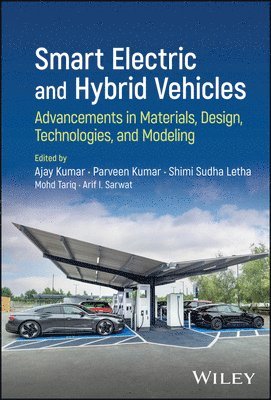 Ajay Kumar, Mohd Tariq, Arif I. Sarwat, USA) Tariq, Mohd (Florida International University, Miami, Florida, USA) Sarwat, Arif I. (Florida International University, Miami, Florida, Arif I Sarwat - Smart Electric and Hybrid Vehicles, Inbunden