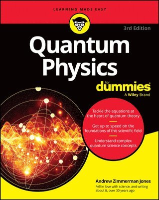 Andrew Zimmerman Jones, About.com) Jones, Andrew Zimmerman (Physics Guide - Quantum Physics For Dummies, Häftad