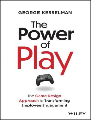 George Kesselman - Power of Play, Inbunden