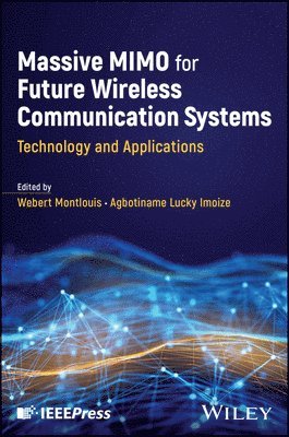 Massive Mimo for Future Wireless Communication Systems: Technology and Applications 1