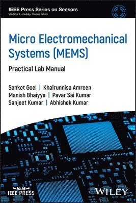 Sanket Goel, Sanket Goel, Microfluidics and Nanoelectronics (MMNE) Lab) Goel, Sanket (MEMS - Micro Electromechanical Systems (MEMS), Inbunden
