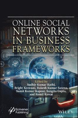 Sudhir Kumar Rathi, Bright Keswani, Rakesh Kumar Saxena, Sumit Kumar Kapoor, Sangita Gupta, Romil Rawat - Online Social Networks in Business Frameworks, Inbunden
