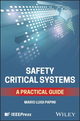 Mario Luigi Papini - Safety Critical Systems, Inbunden