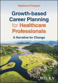 bokomslag Growth-based Career Planning for Healthcare Professionals