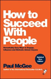 bokomslag How to Succeed with People