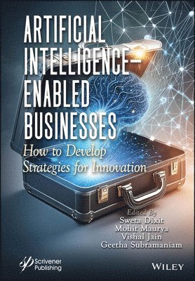 Sweta Dixit, Mohit Maurya, Vishal Jain, Geetha Subramaniam - Artificial Intelligence-Enabled Businesses, Inbunden