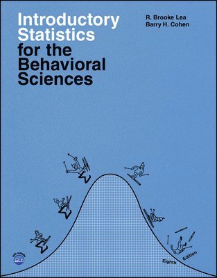 R. Brooke Lea, Barry H. Cohen, MN) Lea, R. Brooke (Macalester College, St. Paul, New York) Cohen, Barry H. (New York University - Introductory Statistics for the Behavioral Sciences, Häftad