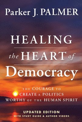 Healing the Heart of Democracy 1