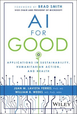 Juan M. Lavista Ferres, William B. Weeks - AI for Good, Inbunden. Tillgänglighet: Lägg i varukorg