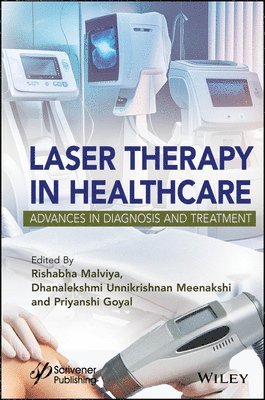 Rishabha Malviya, Dhanalekshmi Unnikrishnan Meenakshi, Priyanshi Goyal - Laser Therapy in Healthcare, Inbunden