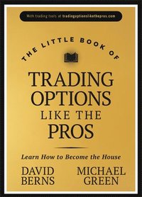 bokomslag The Little Book of Trading Options Like the Pros