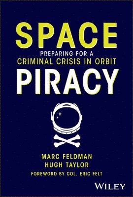 Marc Feldman, Hugh Taylor - Space Piracy, Inbunden