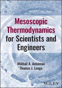 bokomslag Mesoscopic Thermodynamics for Scientists and Engineers