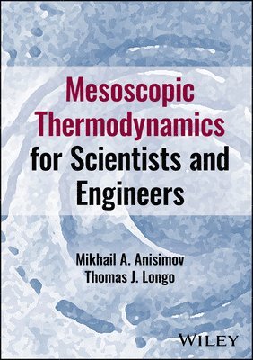 bokomslag Mesoscopic Thermodynamics for Scientists and Engineers