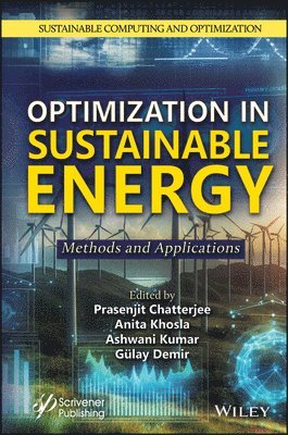 Prasenjit Chatterjee, Anita Khosla, Ashwani Kumar Aggarwal, Gulay Demir - Optimization in Sustainable Energy, Inbunden
