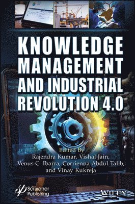 Rajendra Kumar, Vishal Jain, Venus C. Ibarra, Corrienna Abdul Talib, Vinay Kukreja - Knowledge Management and Industry Revolution 4.0, Inbunden