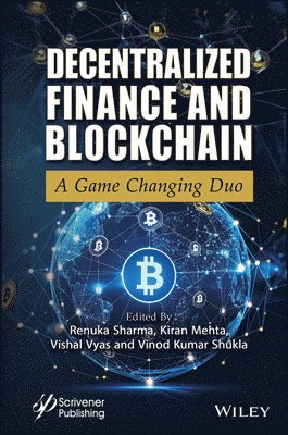 Renuka Sharma, Kiran Mehta, Vishal Vyas, Vinod Kumar Shukla, India) Sharma, Renuka (Chitkara University, Punjab, India) Mehta, Kiran (Chitkara University, Punjab, India) Vyas, Vishal (ABV-IIITM, Gwalior, Madhya Pradesh, UAE) Kumar Shukla, Vinod (Amity University Dubai - Decentralized Finance (DeFi) and Blockchain, Inbunden