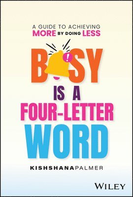 bokomslag Busy Is a Four-Letter Word