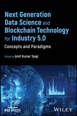 Next Generation Data Science and Blockchain Technology for Industry 5.0: Concepts and Paradigms 1