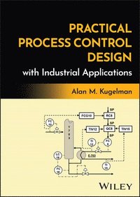 bokomslag Practical Process Control Design with Industrial Applications