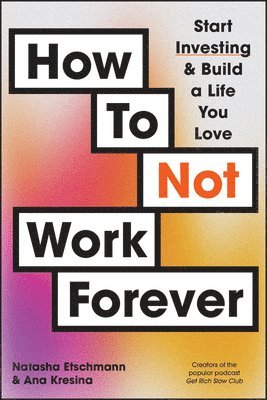 How To Not Work Forever 1