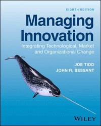 bokomslag Managing Innovation: Integrating Technological, Market and Organizational Change