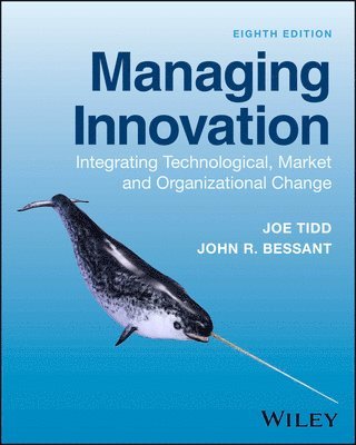 Joe Tidd, John R. Bessant - Managing Innovation, Häftad