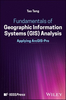 Fundamentals of Geographic Information Systems (Gis) Analysis: Applying Arcgis-Pro 1