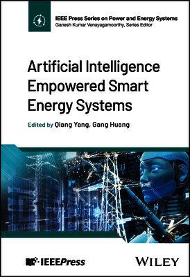 China) Yang, Qiang (Zhejiang University, China) Huang, Gang (Zhejiang University, Qiang Yang, Gang Huang - Artificial Intelligence Empowered Smart Energy Systems, Inbunden