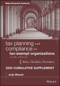 bokomslag Tax Planning and Compliance for Tax-Exempt Organizations, 2024 Cumulative Supplement