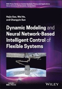 bokomslag Dynamic Modeling and Neural Network-Based Intelligent Control of Flexible Systems