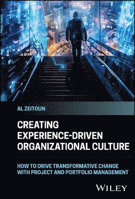 bokomslag Creating Experience-Driven Organizational Culture