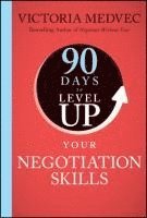 bokomslag 90 Days to Level Up Your Negotiation Skills