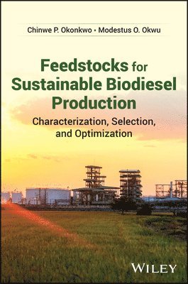 Feedstocks for Sustainable Biodiesel Production: Characterization, Selection, and Optimization 1