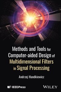 bokomslag Methods and Tools for Computer-aided Design of Multidimensional Filters in Signal Processing