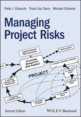 Peter J. Edwards, Paulo Vaz Serra, Michael Edwards, Australia) Edwards, Peter J. (RMIT University, Melbourne, Australia) Vaz Serra, Paulo (University of Melbourne, Michael (Australian Commonwealth Government) Edwards, Peter J Edwards - Managing Project Risks, Inbunden