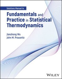 bokomslag Fundamentals and Practice in Statistical Thermodynamics, Solutions Manual