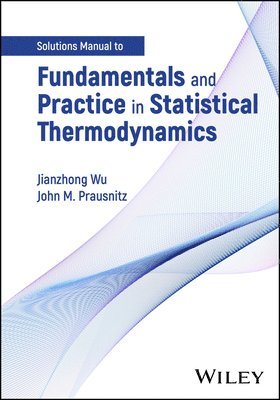 Fundamentals and Practice in Statistical Thermodynamics, Solutions Manual 1