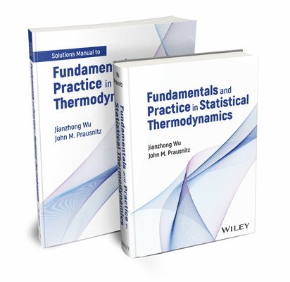 Jianzhong Wu, John M. Prausnitz, UK) Wu, Jianzhong (Cardiff University, USA) Prausnitz, John M. (University of California, Berkeley, John M Prausnitz - Fundamentals and Practice in Statistical Thermodynamics Set, Inbunden