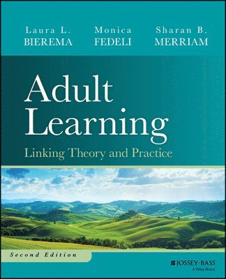 Adult Learning: Linking Theory and Practice 1