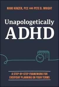 bokomslag Unapologetically ADHD