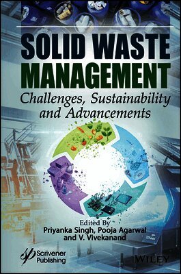 Priyanka Singh, Pooja Agarwal, V. Vivekanand - Solid Waste Management, Inbunden