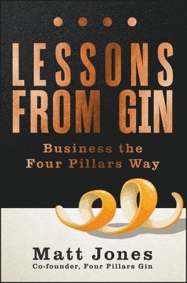 Matt Jones, Matt (Four Pillars Gin) Jones - Lessons from Gin, Häftad