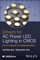Chi-Wah Kok, Wing-Shan Tam - Drivers for AC Power LED Lighting in CMOS, Inbunden