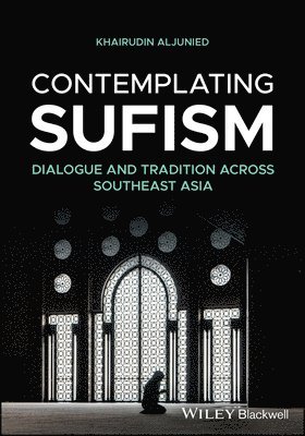 Khairudin Aljunied, Khairudin (Georgetown University) Aljunied - Contemplating Sufism, Häftad