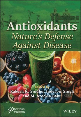 Rakesh K. Sindhu, Inderbir Singh, M. Arockia Babu - Antioxidants, Inbunden