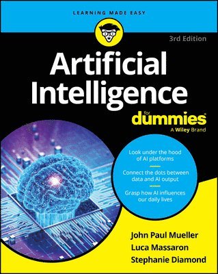 John Paul Mueller, Luca Massaron, Stephanie Diamond - Artificial Intelligence For Dummies, Häftad