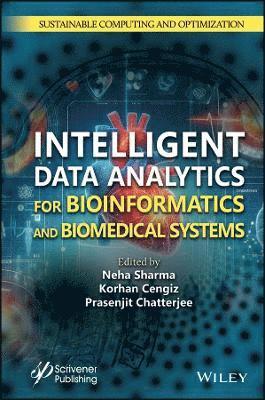 Neha Sharma, Korhan Cengiz, Prasenjit Chatterjee - Intelligent Data Analytics for Bioinformatics and Biomedical Systems, Inbunden