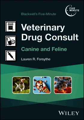 Lauren R. Forsythe - Blackwell's Five-Minute Veterinary Drug Consult, Häftad